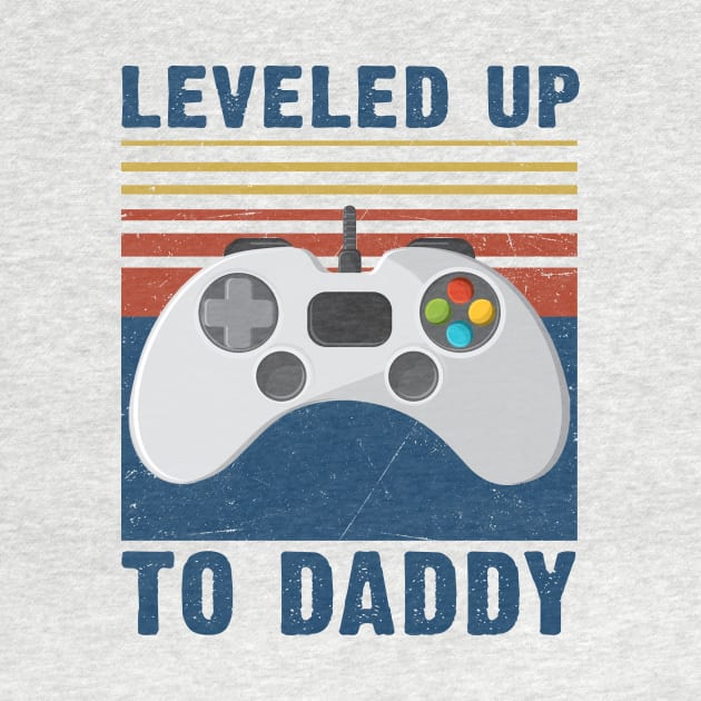 Leveled up to daddy funny daddy gaming by Sauconmua Conlaigi99